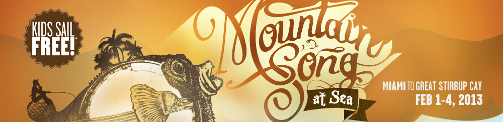 WANT YOUR BAND TO PLAY THE MOUNTAIN SONG CRUISE?