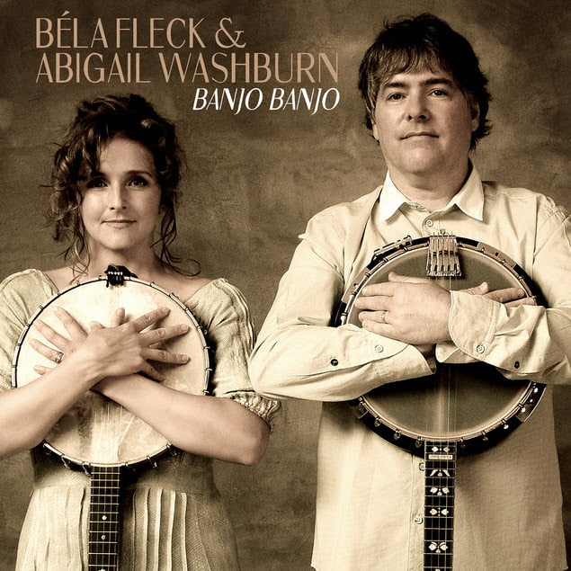 ALBUM STREAM: Béla Fleck and Abigail Washburn, 'Banjo Banjo'