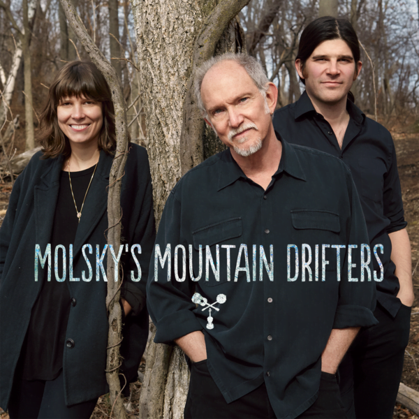 STREAM: Molsky’s Mountain Drifters, 'Molsky’s Mountain Drifters'