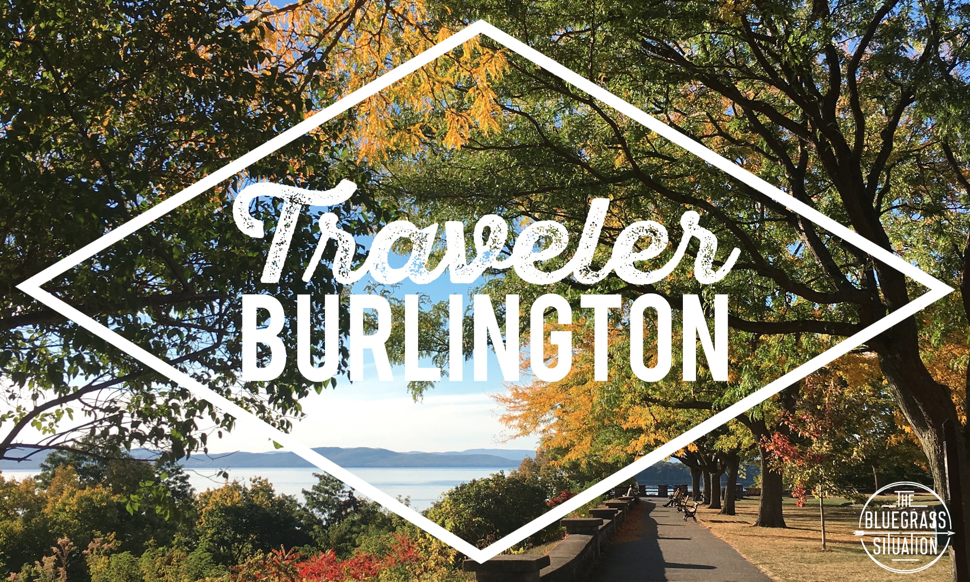 Traveler: Your Guide to Burlington - The Bluegrass Situation