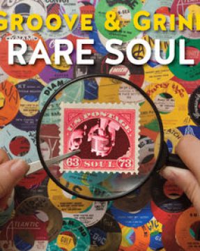 'Groove and Grind: Rare Soul 1963-1973'