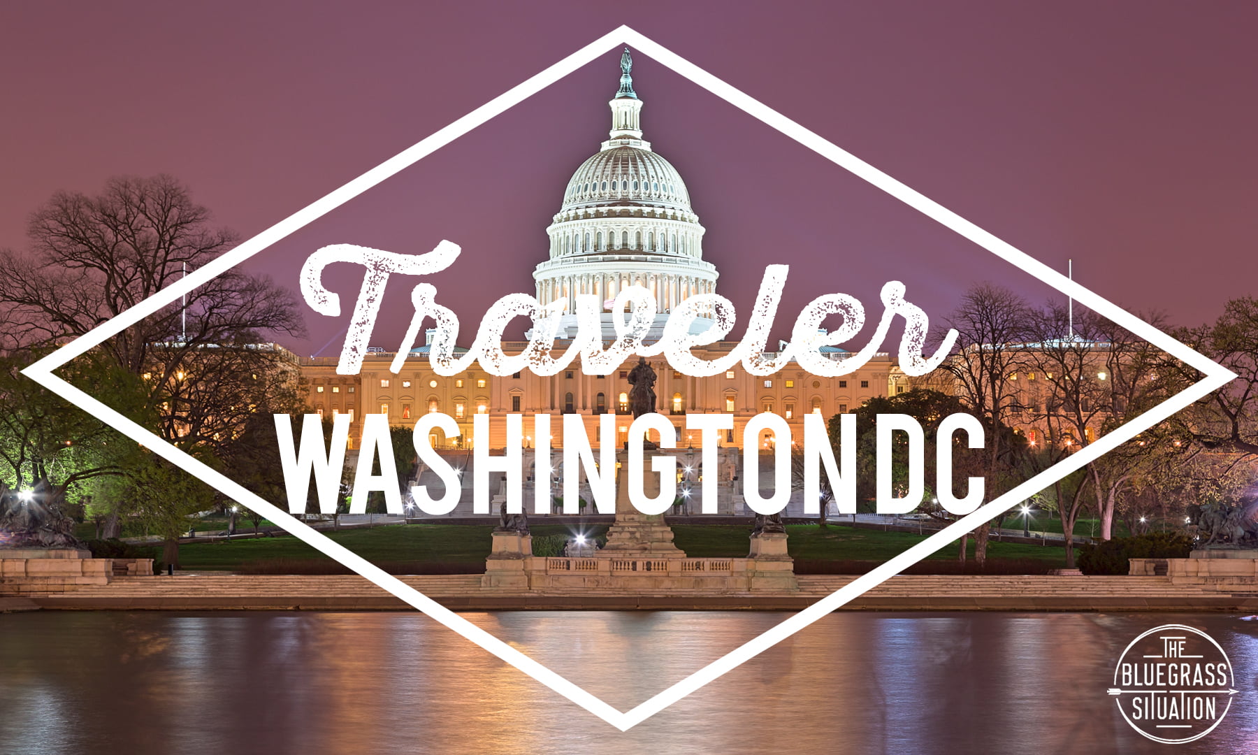 Traveler: Your Guide to Washington D.C.