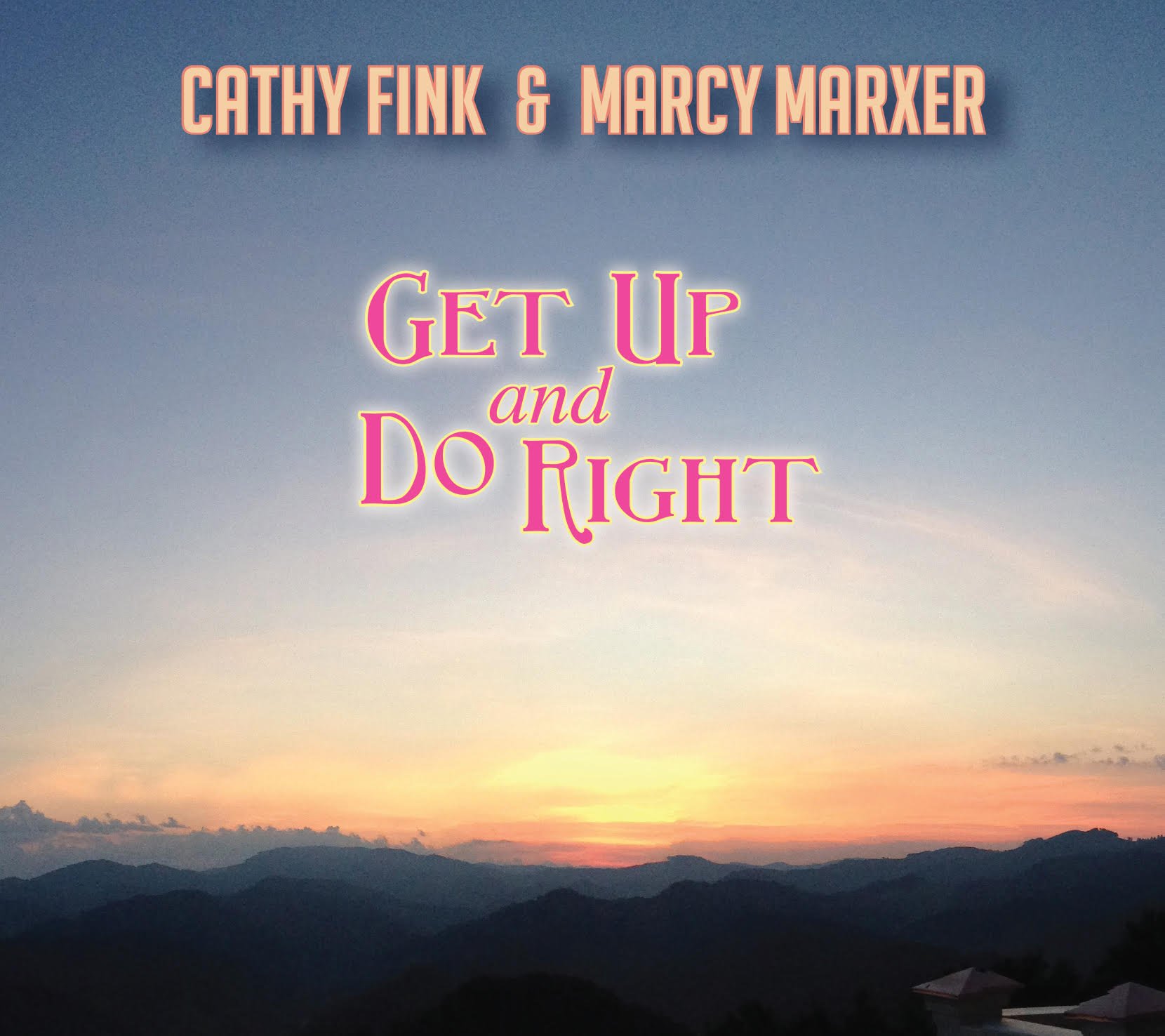 STREAM: Cathy Fink & Marcy Marxer, 'Get Up and Do Right'