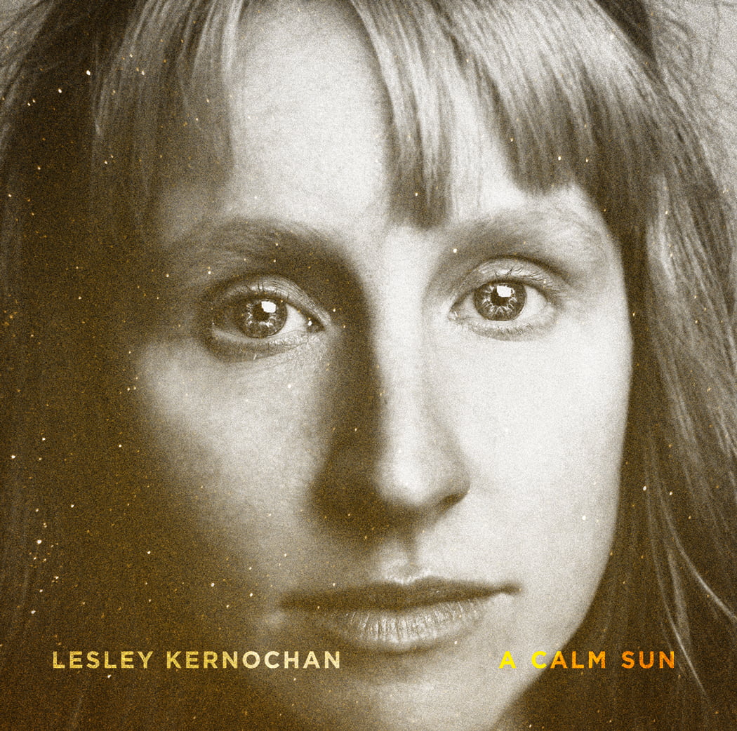 STREAM: Lesley Kernochan, 'A Calm Sun'