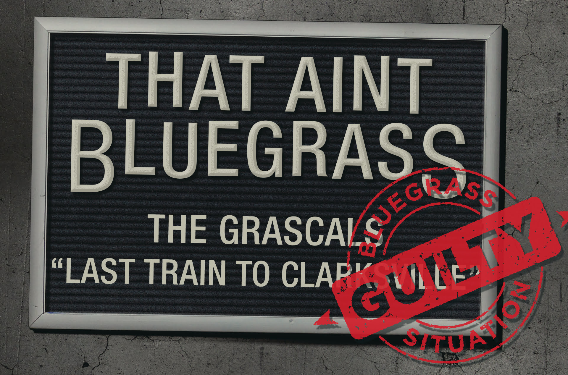 That Ain't Bluegrass: The Grascals