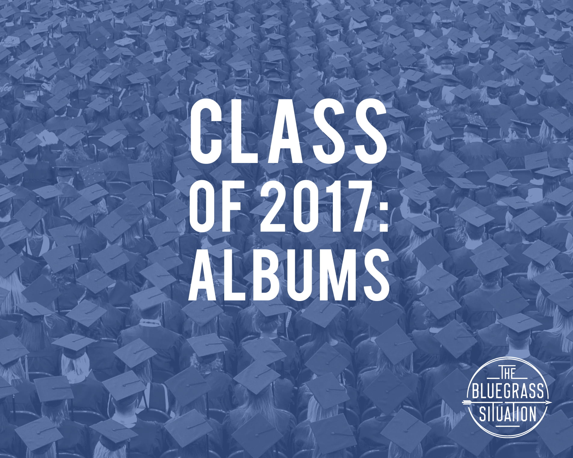 BGS Class of 2017: Albums