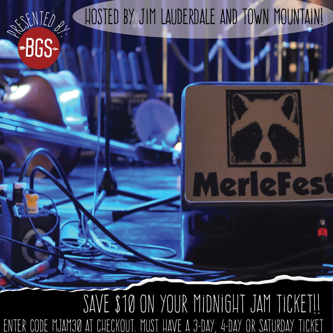 Save Now on Tickets to the 2018 MerleFest Midnight Jam