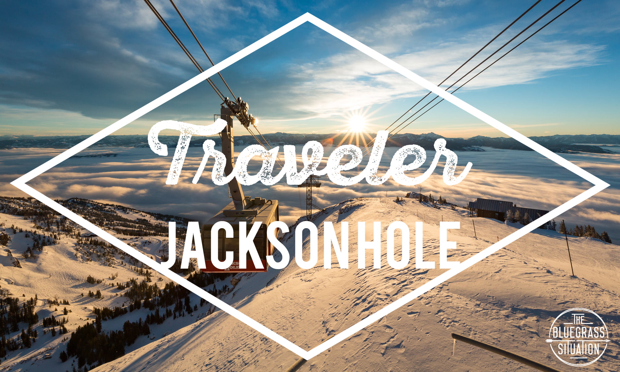 Traveler: Your Guide to Jackson Hole