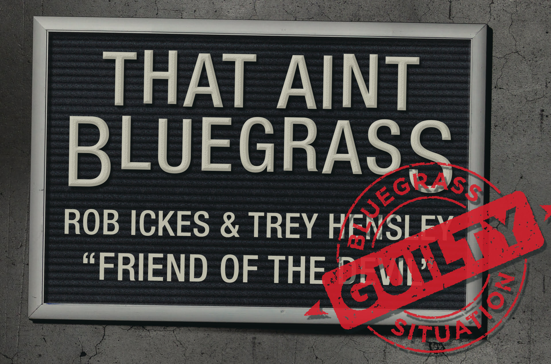 That Ain't Bluegrass: Rob Ickes & Trey Hensley