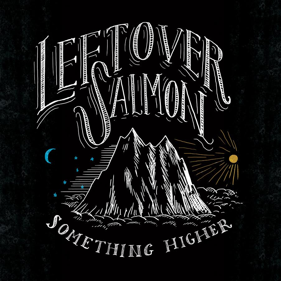 STREAM: Leftover Salmon, 'Something Higher'