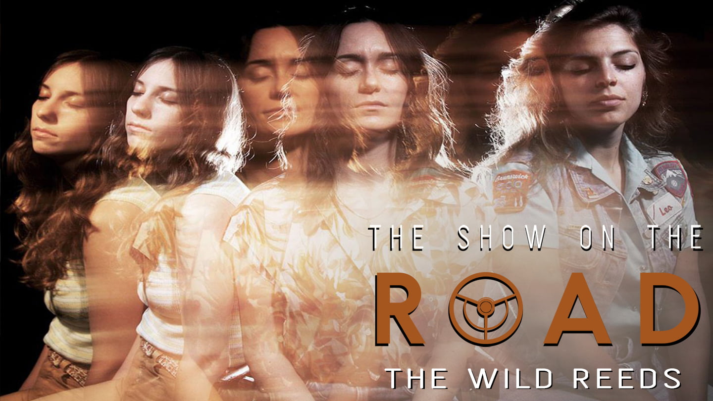 The Show On The Road - The Wild Reeds