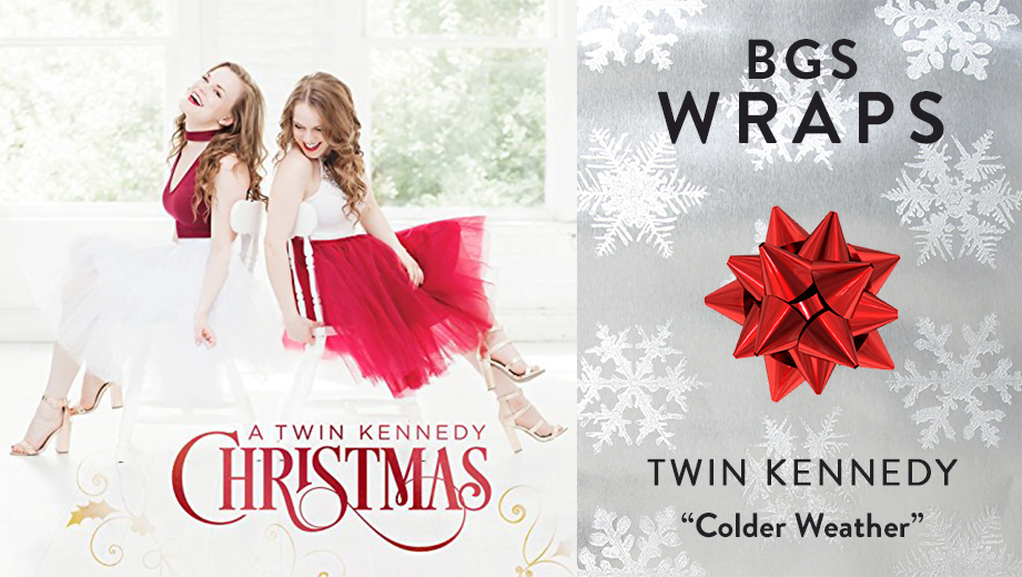 BGS WRAPS: Twin Kennedy, “Cold Weather”