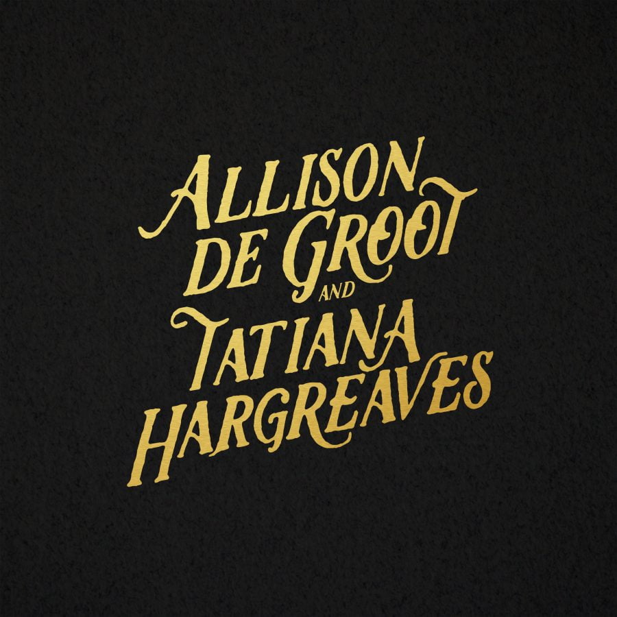 Allison de Groot & Tatiana Hargreaves, 