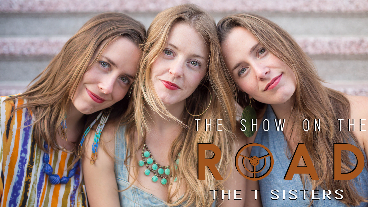 The Show On The Road - T Sisters
