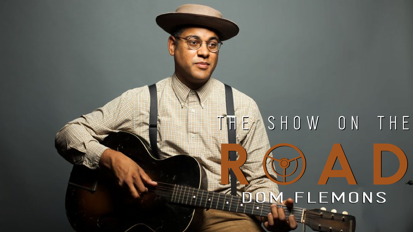 The Show On The Road - Dom Flemons