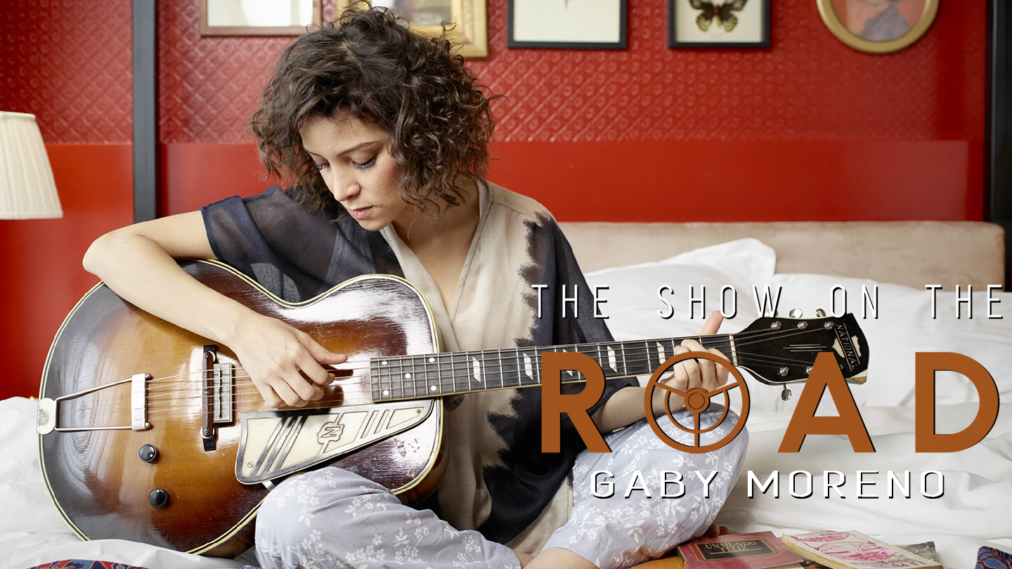 The Show On The Road - Gaby Moreno