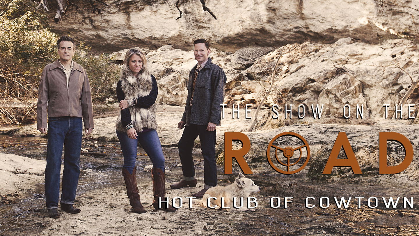 The Show On The Road - Hot Club Of Cowtown