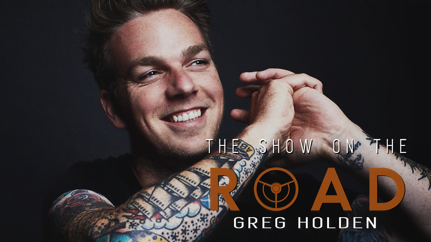 The Show On The Road - Greg Holden