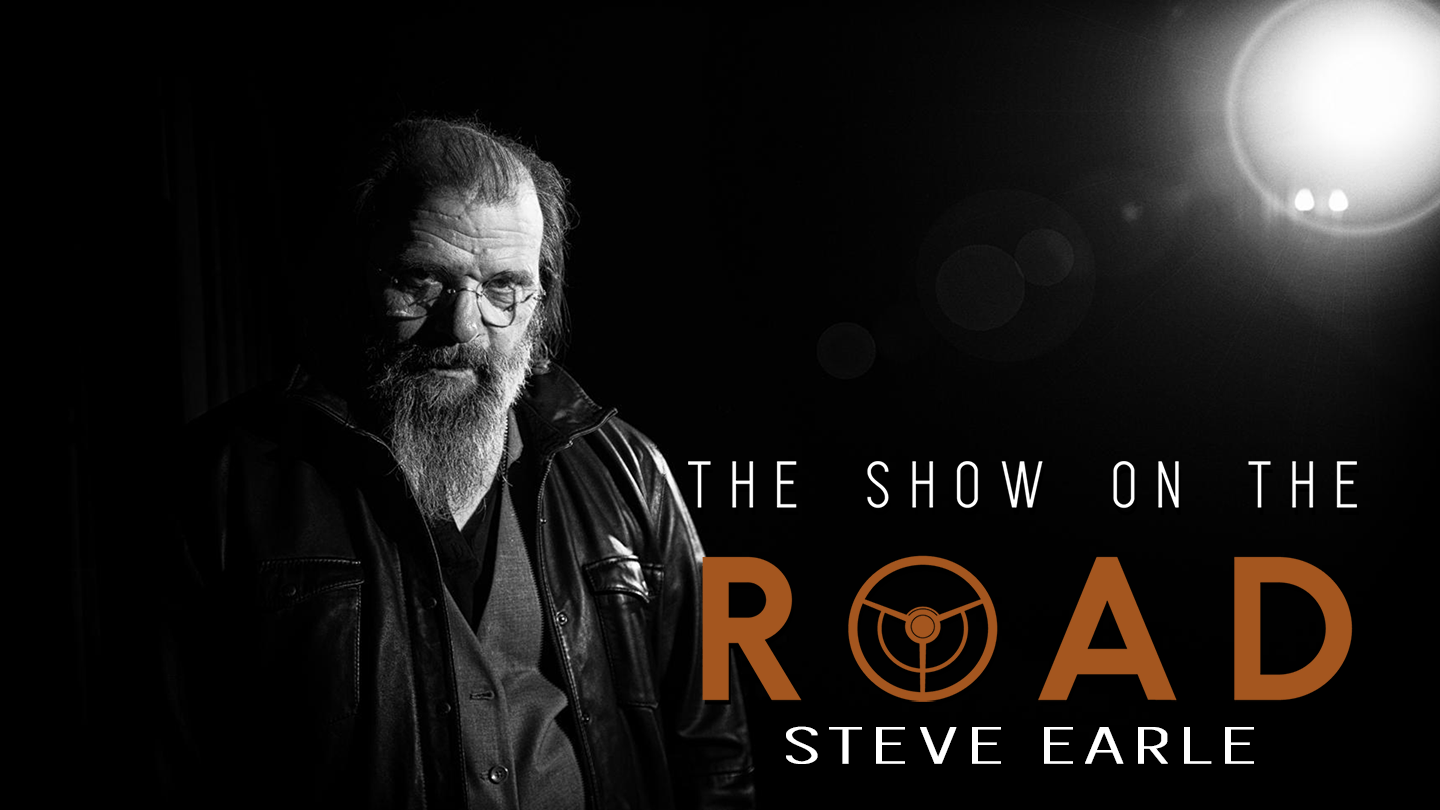 The Show On The Road - Steve Earle