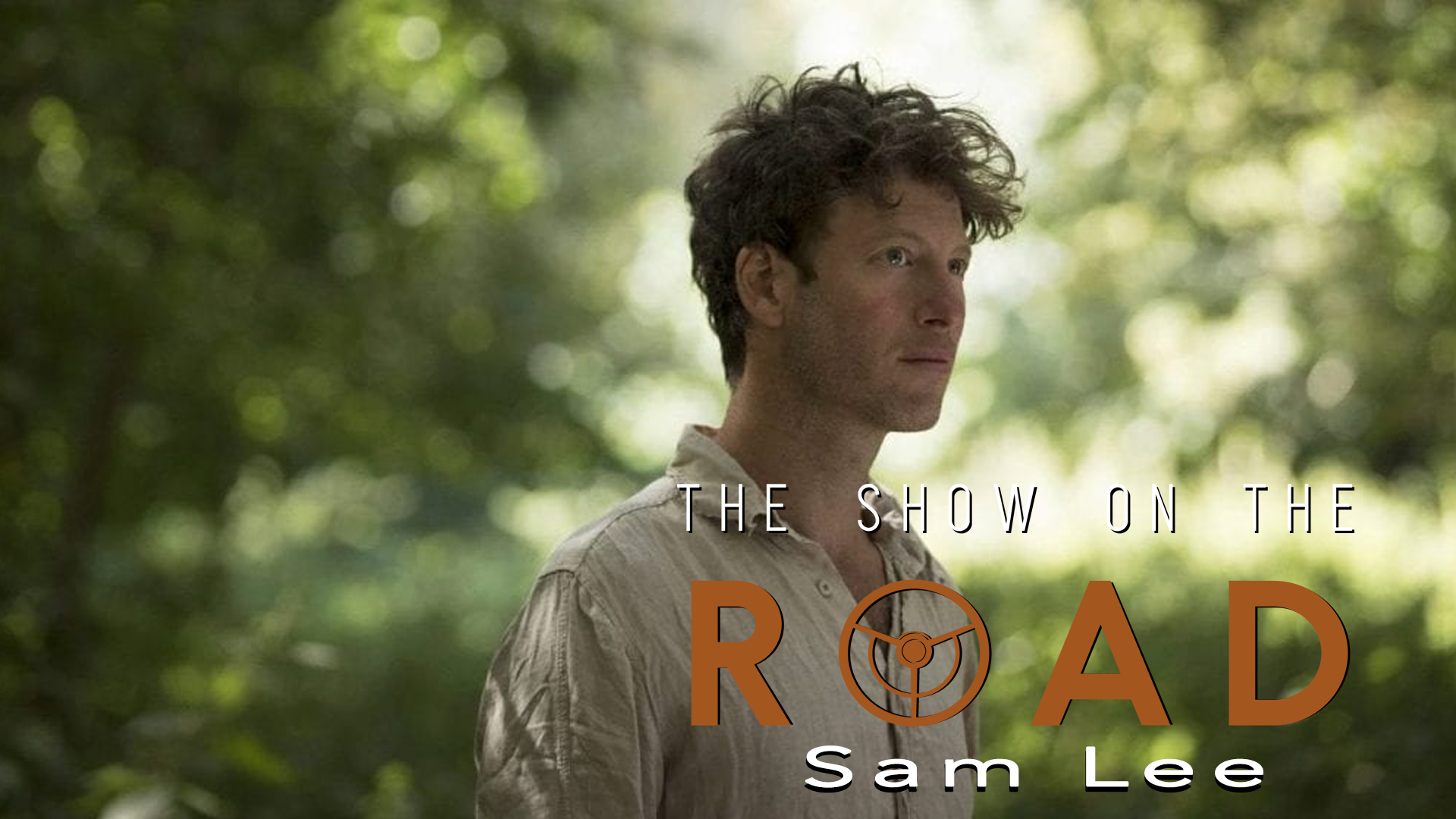 The Show On The Road – Sam Lee