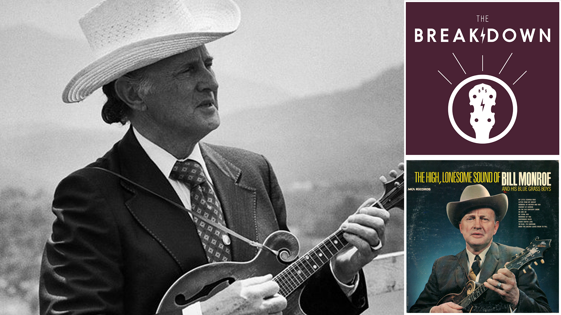 The Breakdown – 'The High, Lonesome Sound of Bill Monroe'