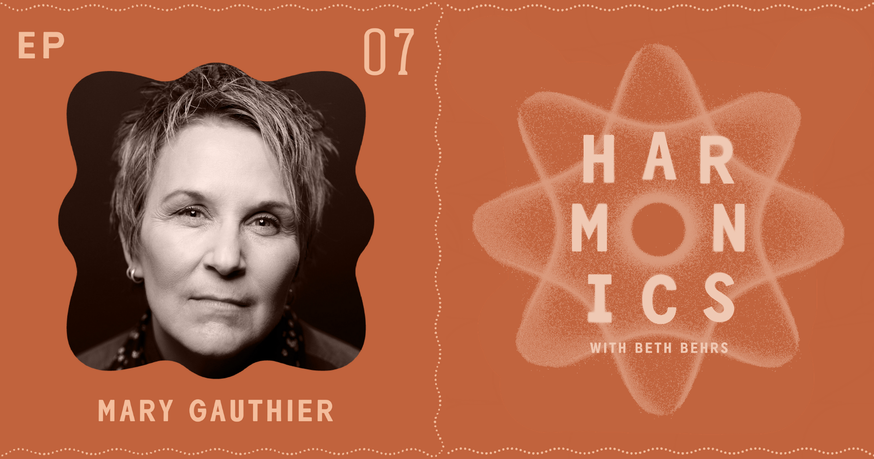 Harmonics with Beth Behrs: Episode 7, Mary Gauthier