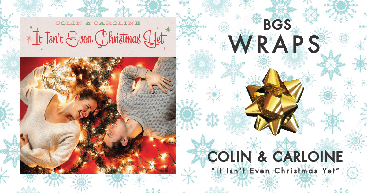 BGS Wraps: Colin & Caroline, 
