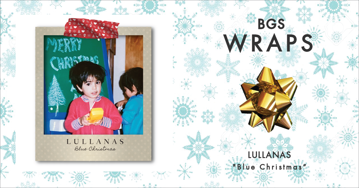 BGS Wraps: Lullanas, 