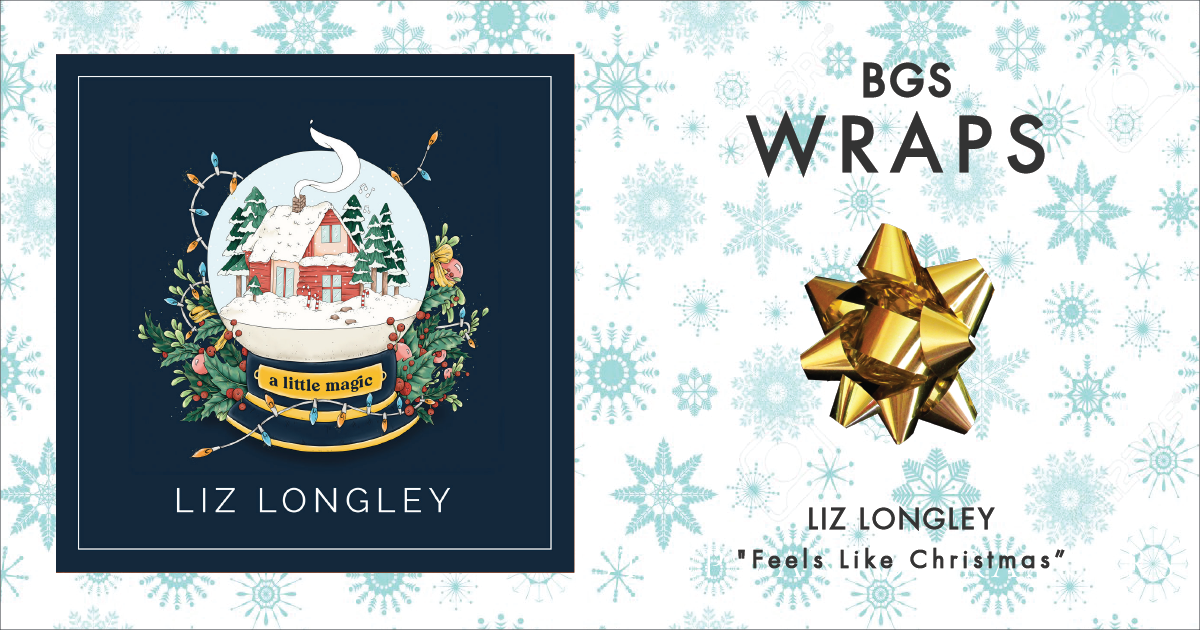 BGS Wraps: Liz Longley, 