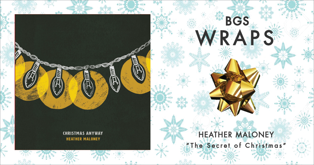 BGS Wraps: Heather Maloney, 