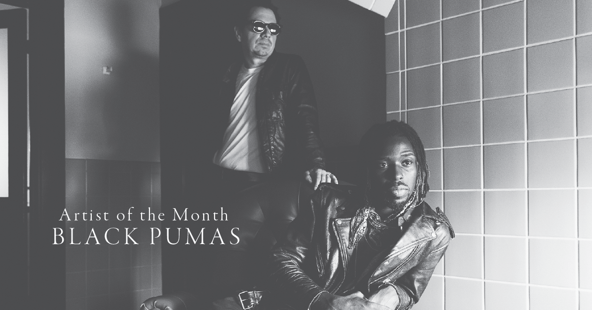 Artist of the Month: Black Pumas