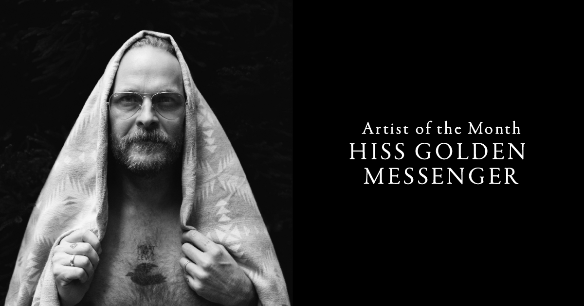 Artist of the Month: Hiss Golden Messenger