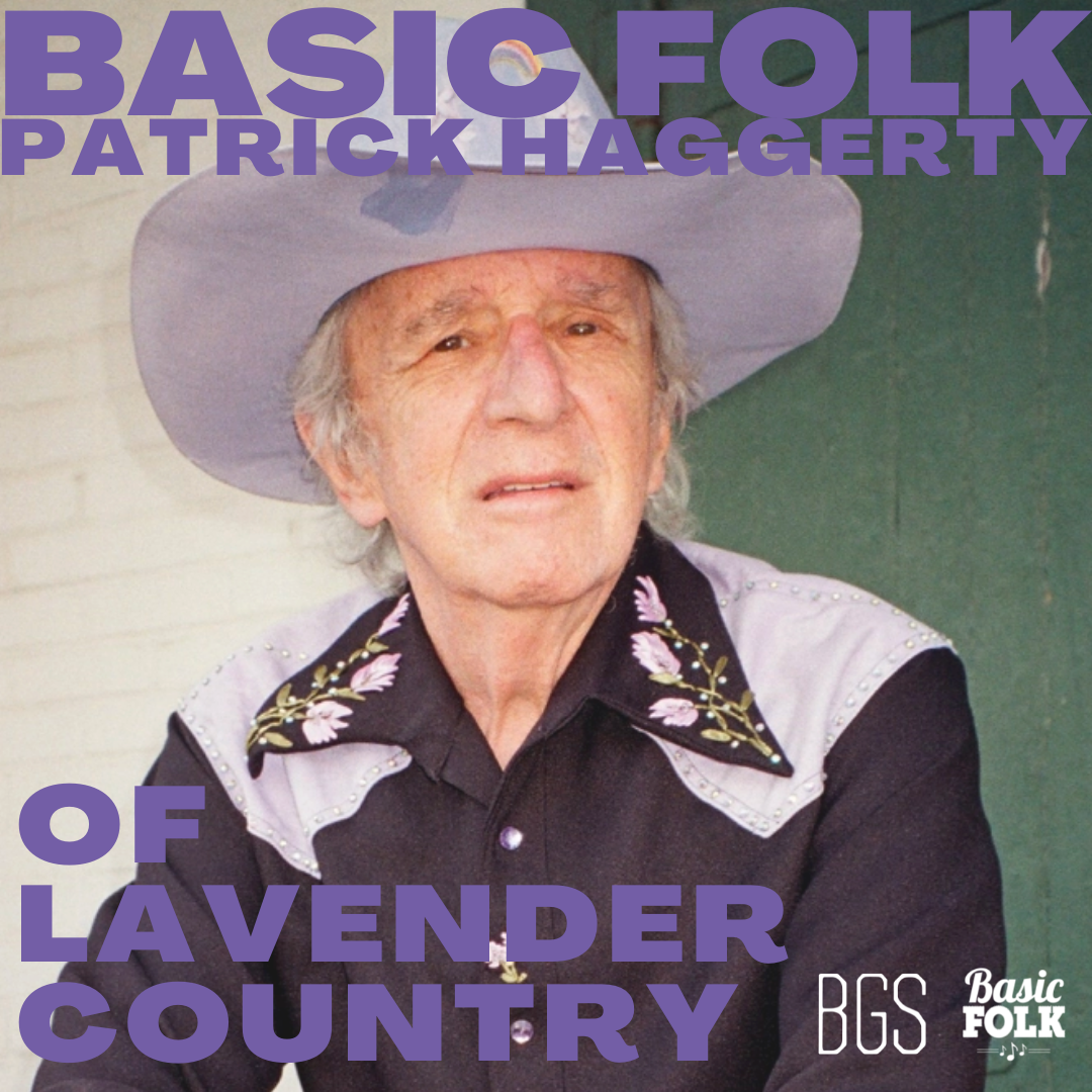 Basic Folk - Patrick Haggerty of Lavender Country