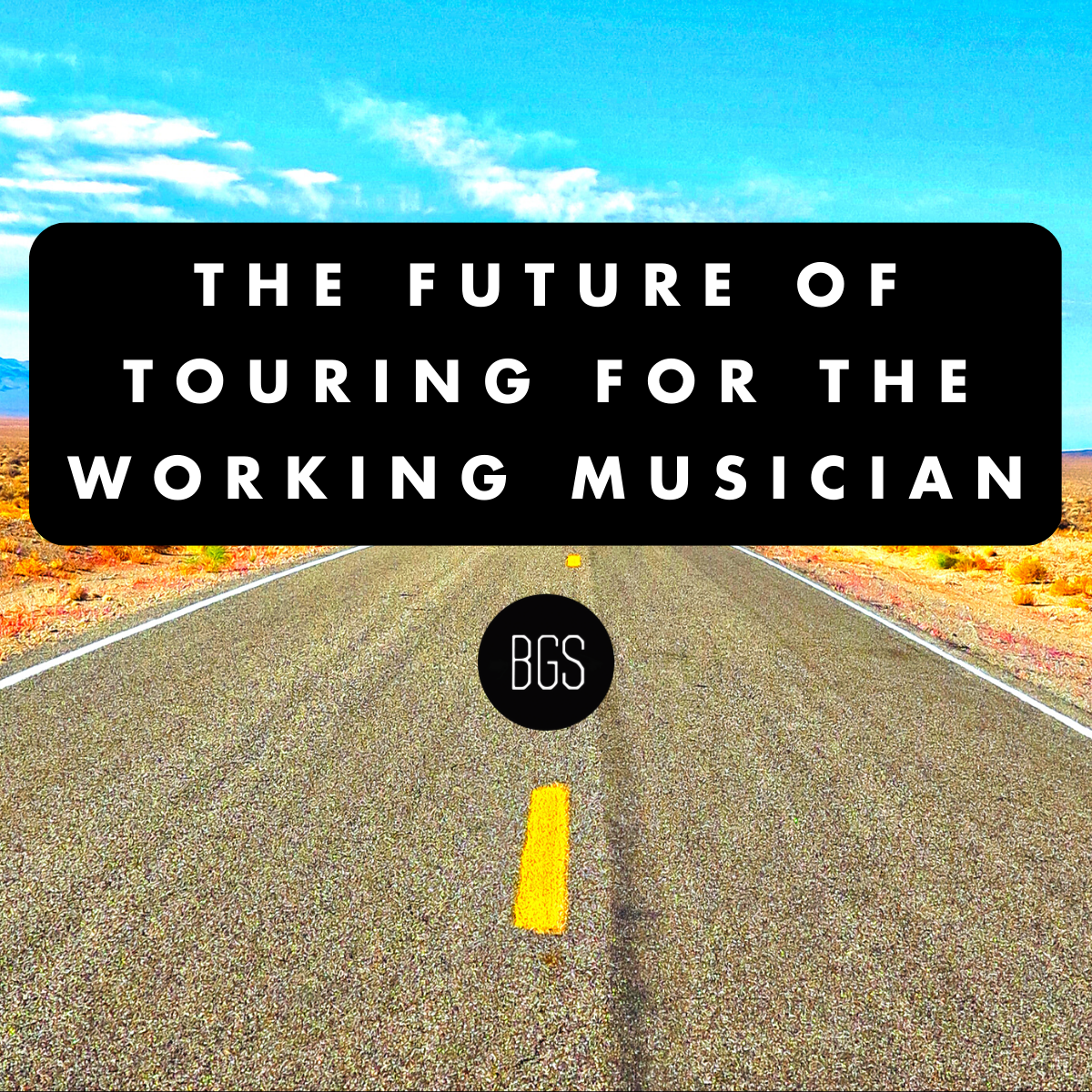 What Does Touring in 2023 Look Like for Most Working Music Creators?