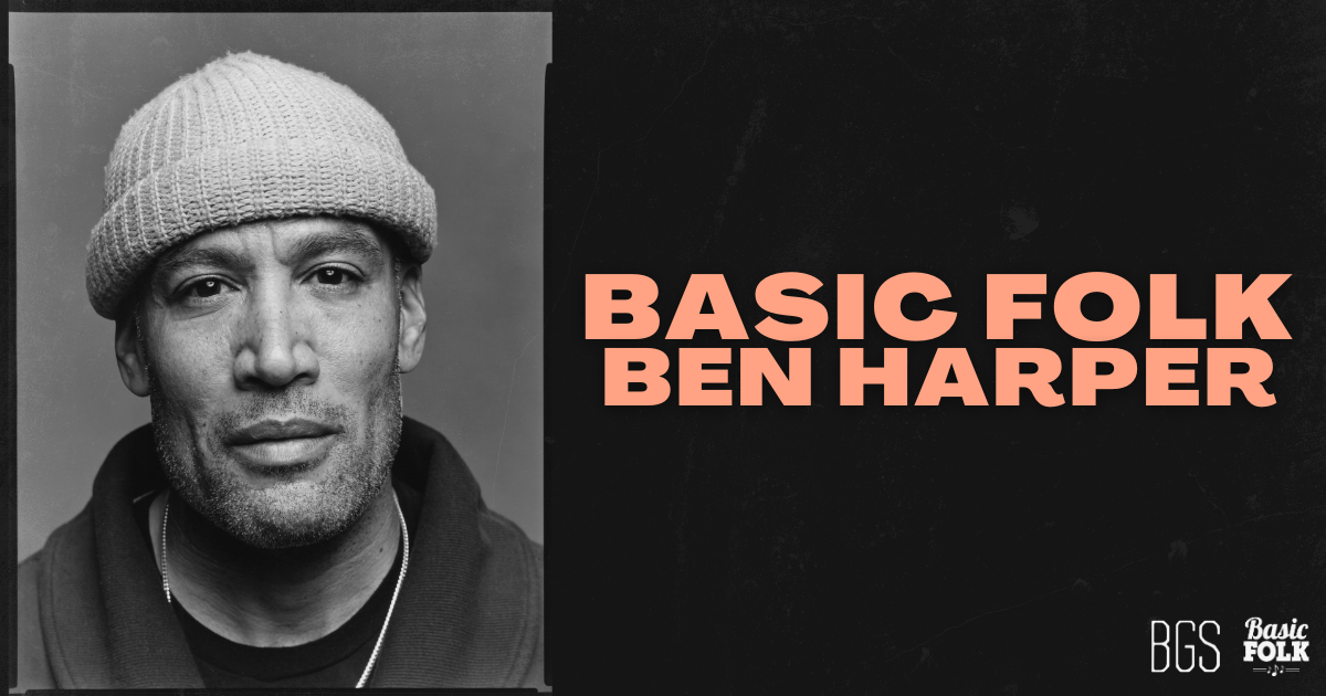 Basic Folk: Ben Harper