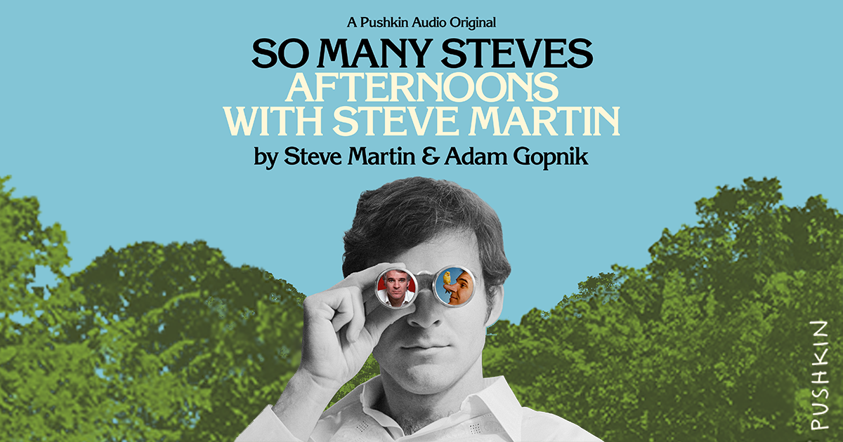 Listen to an Exclusive Excerpt From Steve Martin's Pushkin Audiobook