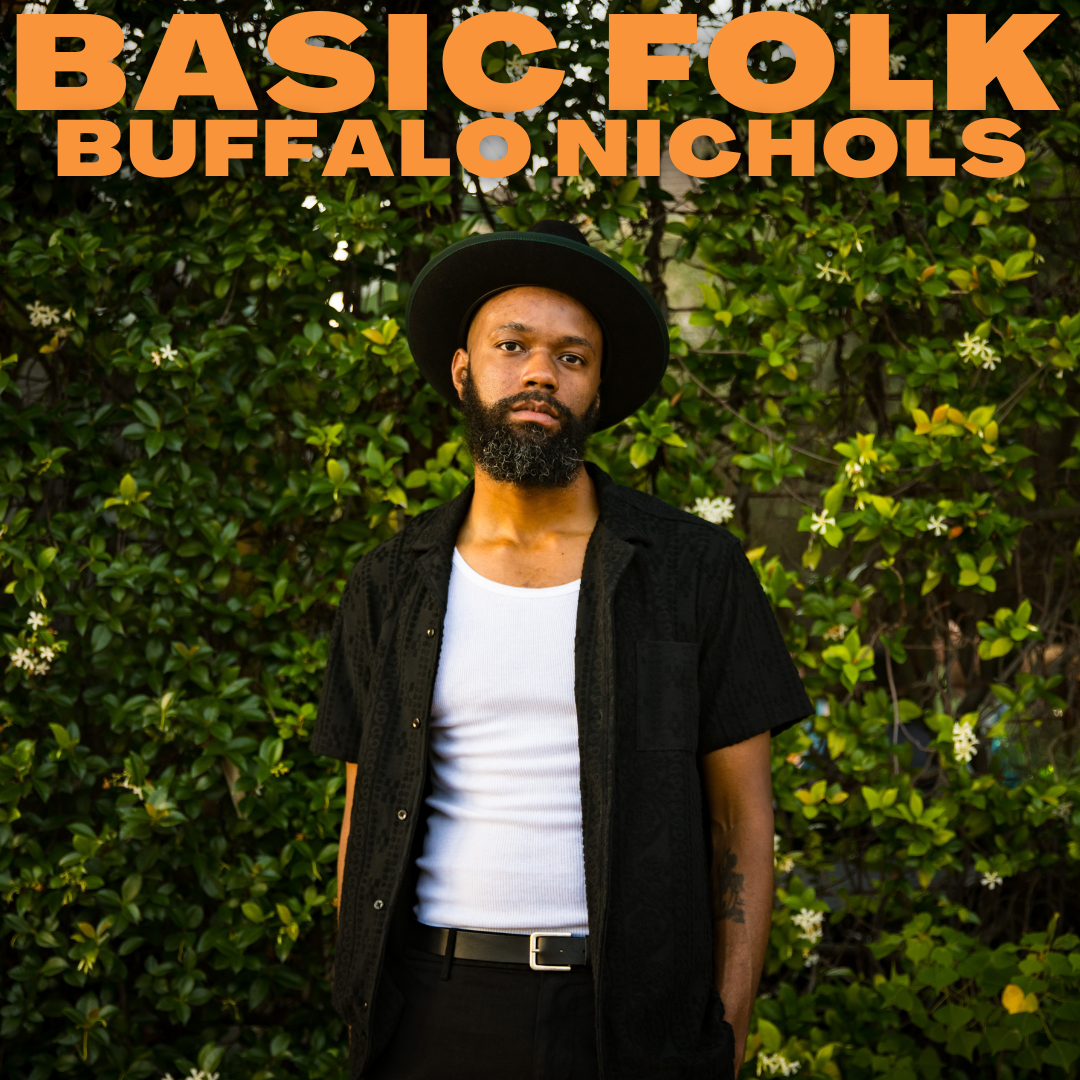 Basic Folk: Buffalo Nichols