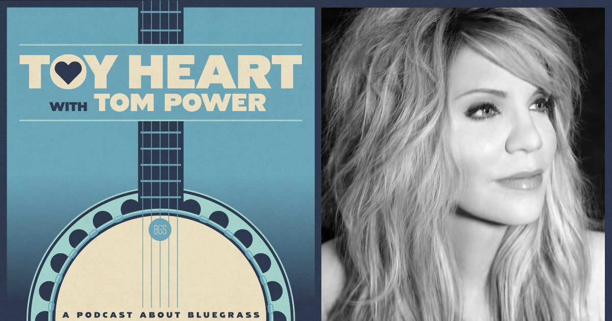 Alison Krauss – Toy Heart: A Podcast About Bluegrass