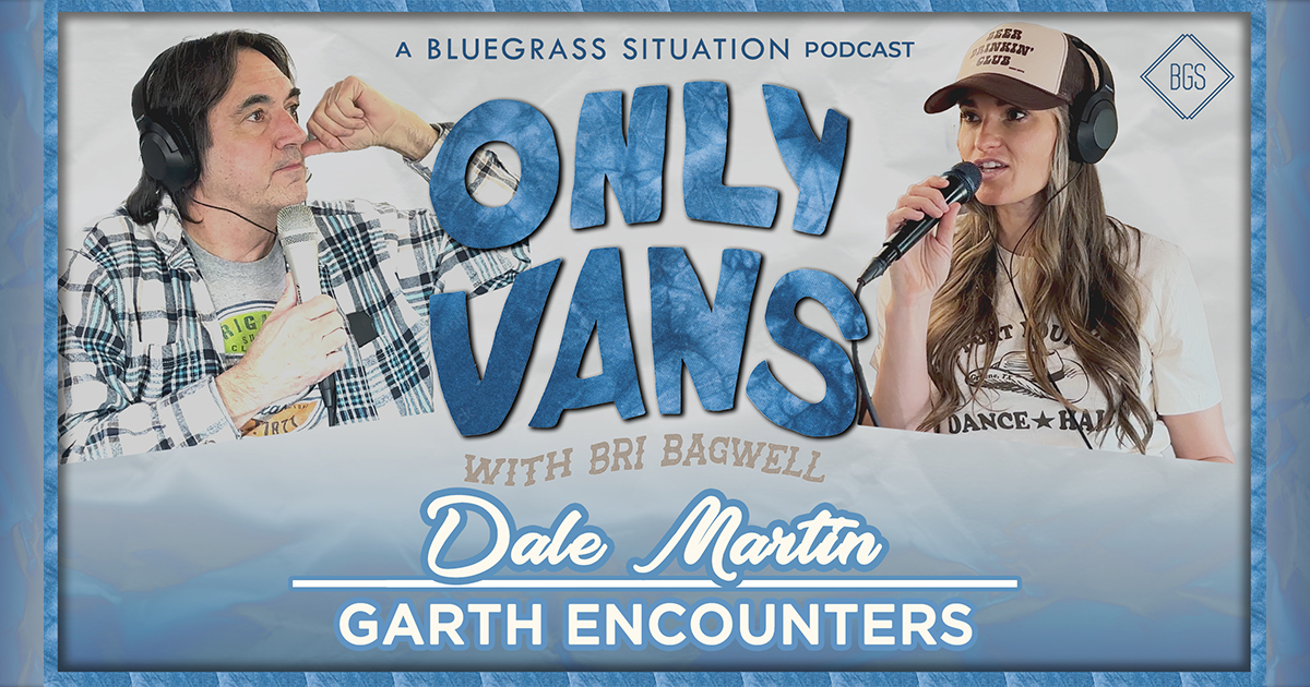Dale Martin on Only Vans with Bri Bagwell