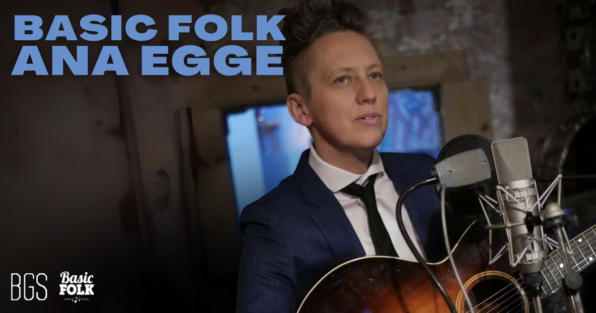 Basic Folk: Ana Egge