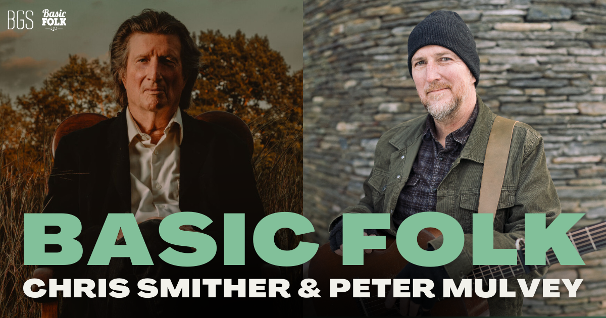 Basic Folk: Chris Smither and Peter Mulvey