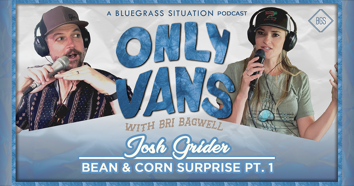 Josh Grider on Only Vans with Bri Bagwell