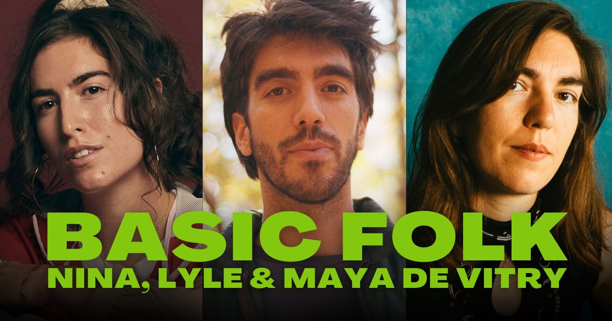 Basic Folk: Maya, Nina, and Lyle de Vitry