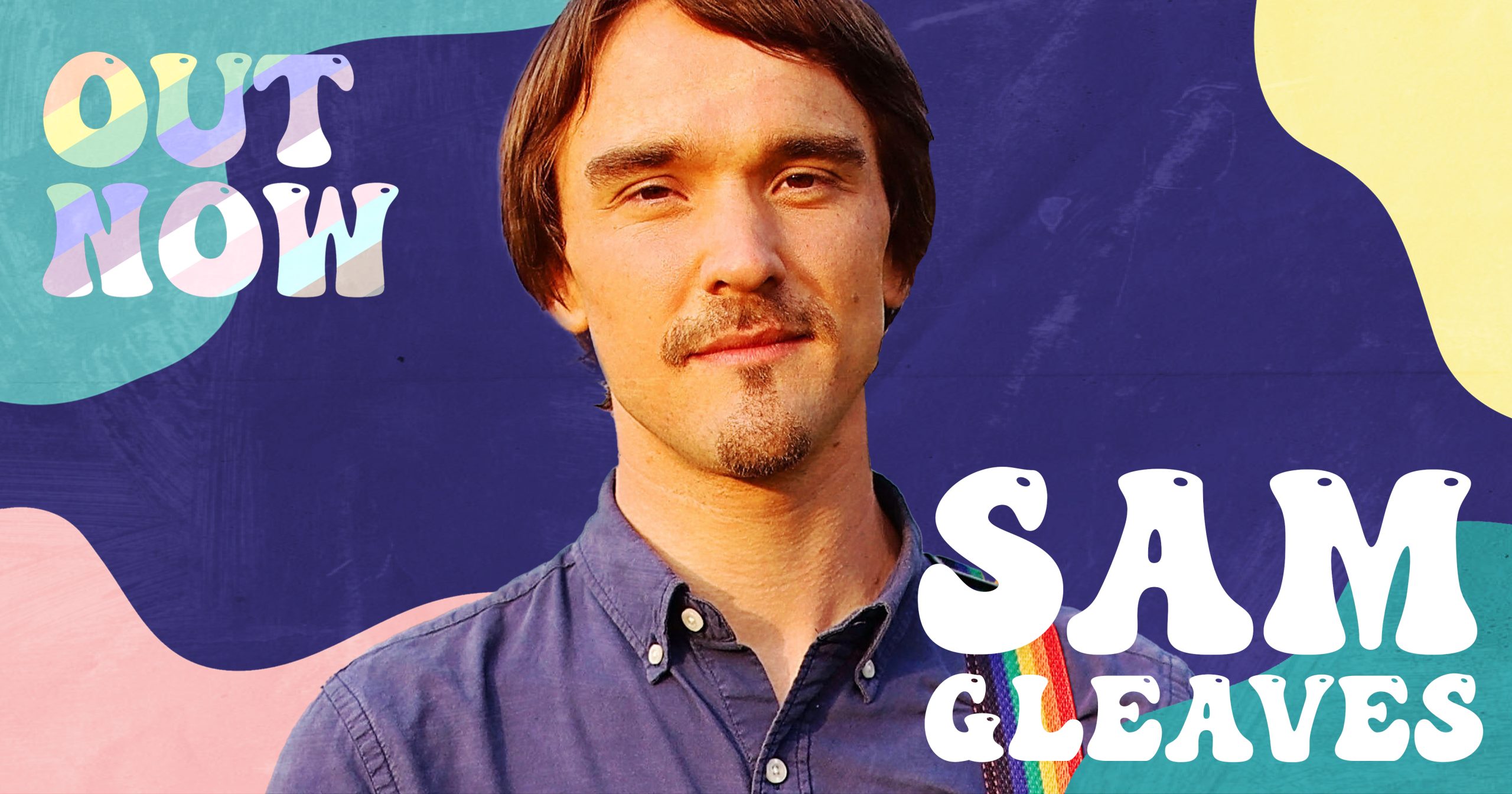 Out Now: Sam Gleaves