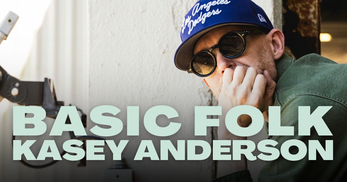 Basic Folk: Kasey Anderson