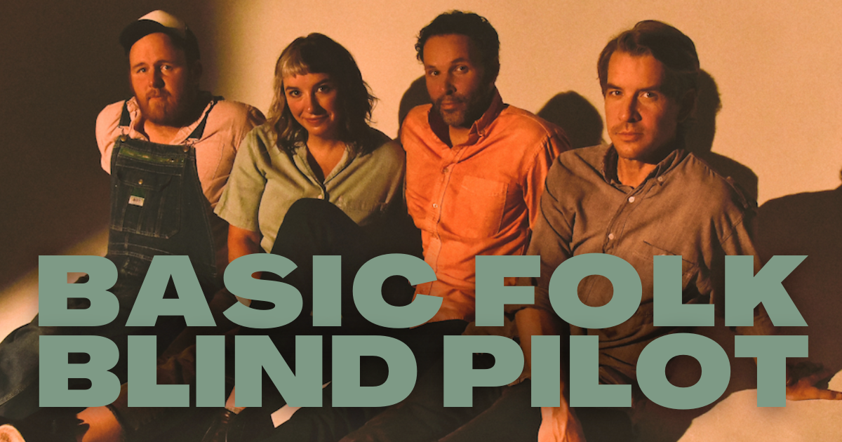 Basic Folk: Blind Pilot