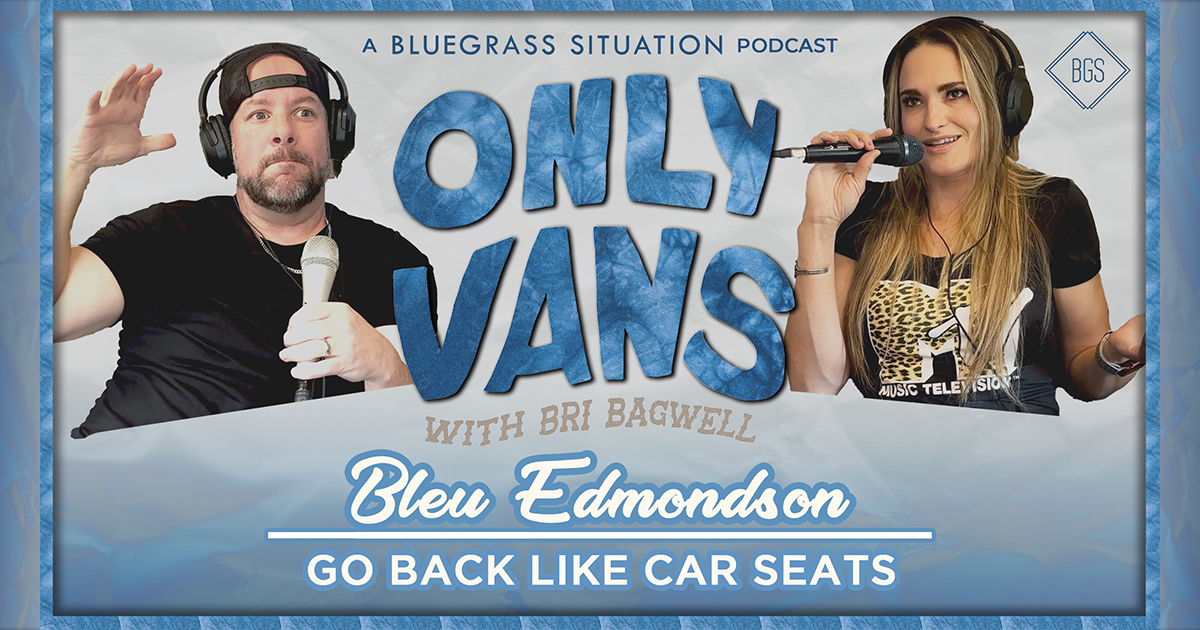 Bleu Edmondson on Only Vans with Bri Bagwell