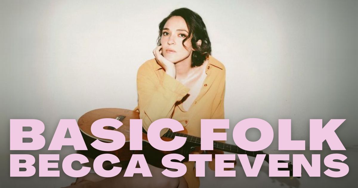 Basic Folk: Becca Stevens