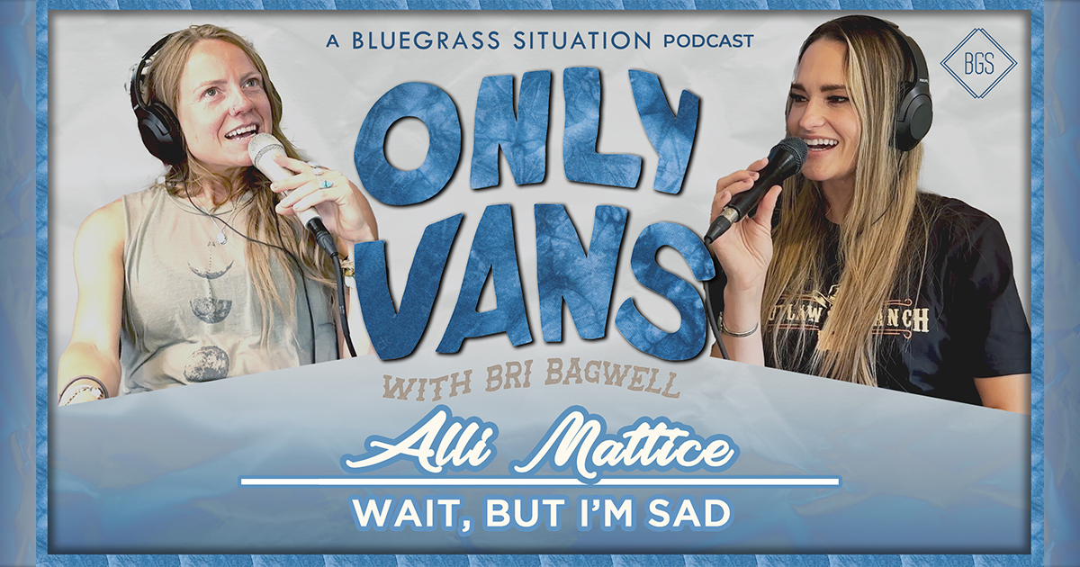 Alli Mattice on Only Vans with Bri Bagwell