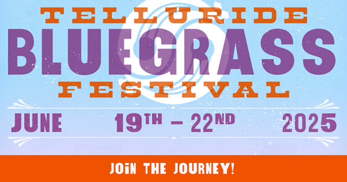 GIVEAWAY: Enter to Win Tickets to the Telluride Bluegrass Festival (Colorado) 6/19-6/22